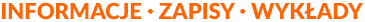 INFORMACJE ZAPISY WYKADY